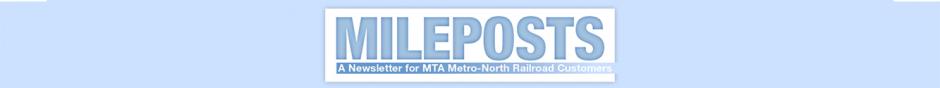 A Newsletter for MTA Metro-North Railroad Customers